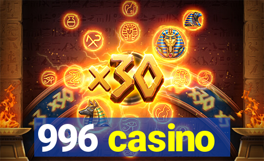 996 casino